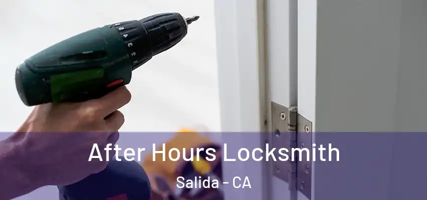  After Hours Locksmith Salida - CA