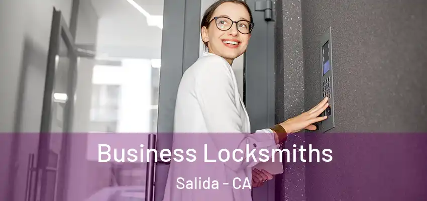  Business Locksmiths Salida - CA