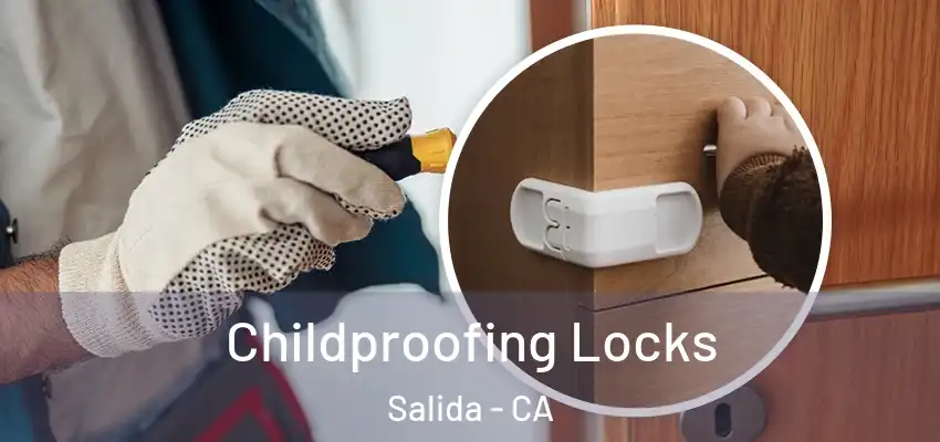  Childproofing Locks Salida - CA