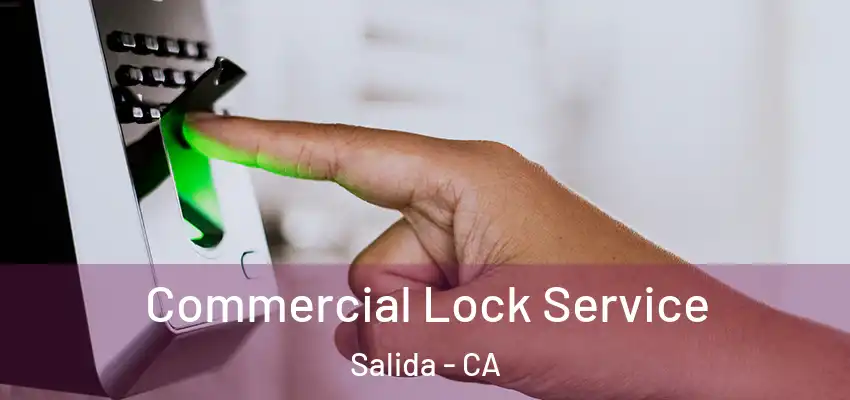  Commercial Lock Service Salida - CA
