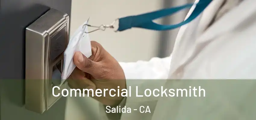  Commercial Locksmith Salida - CA