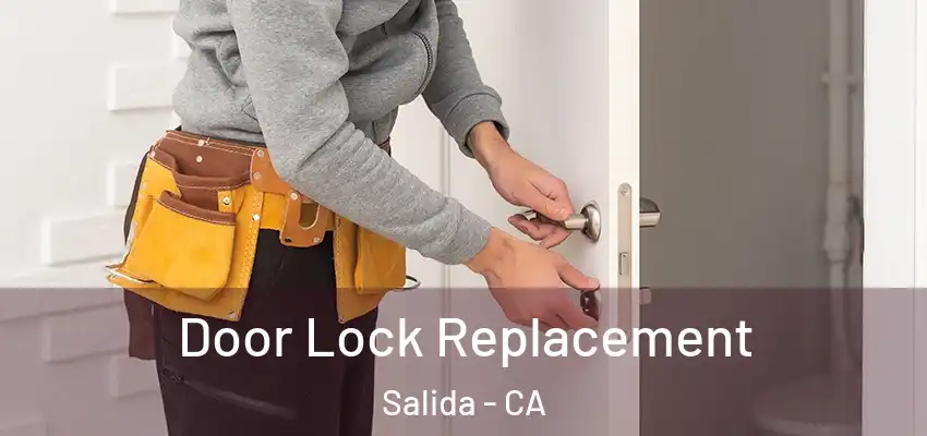 Door Lock Replacement Salida - CA