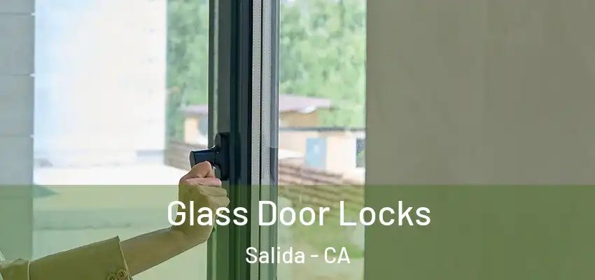  Glass Door Locks Salida - CA