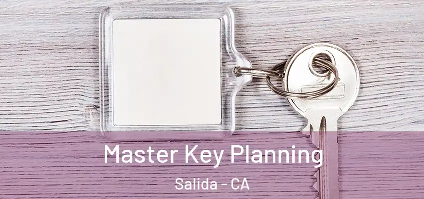 Master Key Planning Salida - CA