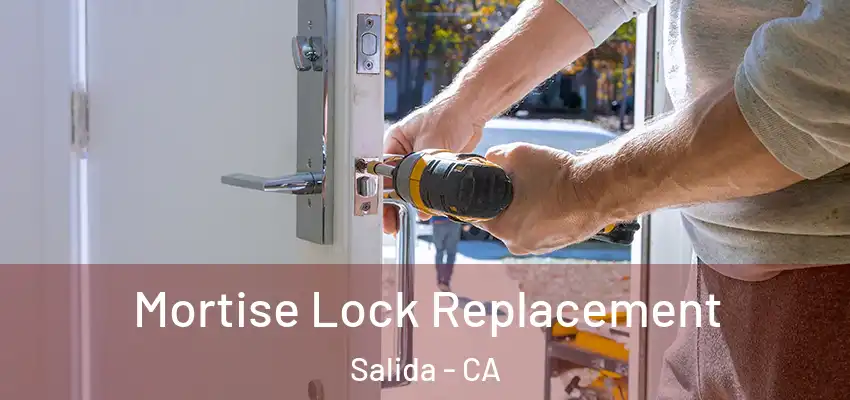  Mortise Lock Replacement Salida - CA