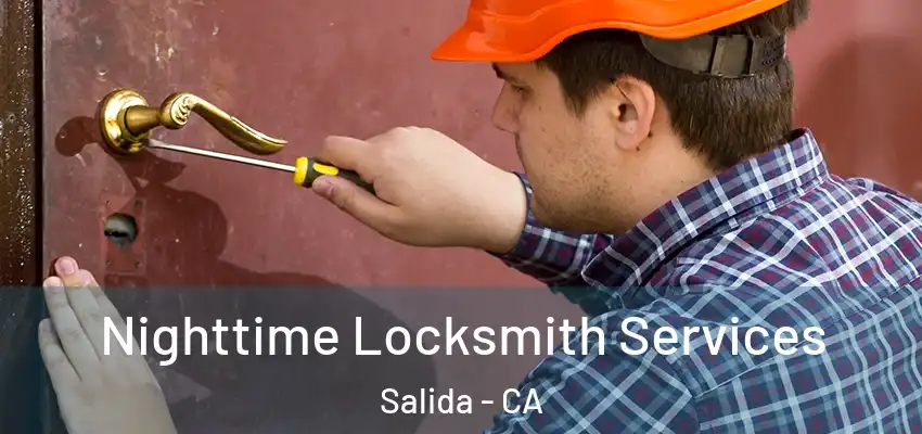  Nighttime Locksmith Services Salida - CA