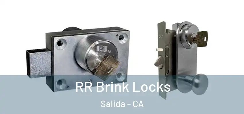  RR Brink Locks Salida - CA