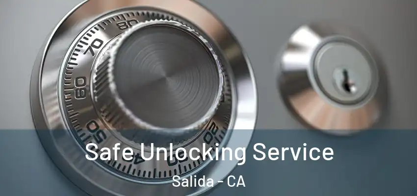  Safe Unlocking Service Salida - CA