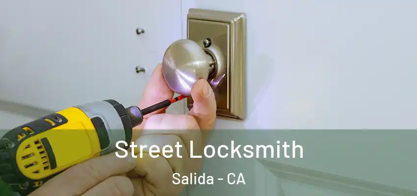  Street Locksmith Salida - CA