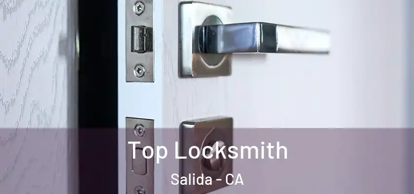  Top Locksmith Salida - CA