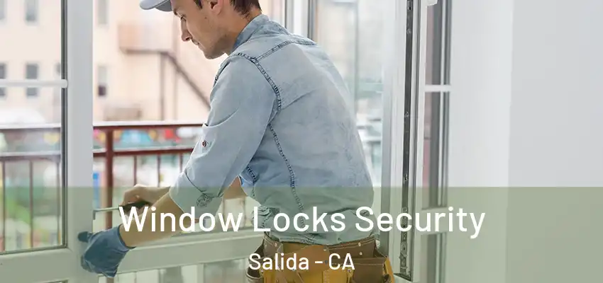  Window Locks Security Salida - CA